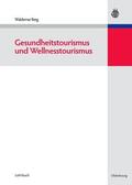 Berg |  Gesundheitstourismus und Wellnesstourismus | Buch |  Sack Fachmedien