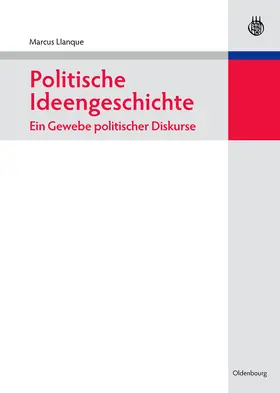 Llanque |  Politische Ideengeschichte - Ein Gewebe politischer Diskurse | Buch |  Sack Fachmedien