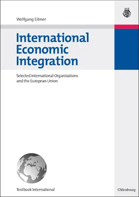 Eibner |  International Economic Integration | Buch |  Sack Fachmedien