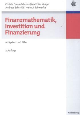 Drees-Behrens / Schwanke / Kirspel | Finanzmathematik, Investition und Finanzierung | Buch | sack.de