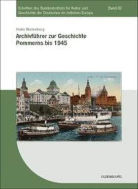 Wartenberg |  Wartenberg, H: Archivführer zur Geschichte Pommerns bis 1945 | Buch |  Sack Fachmedien