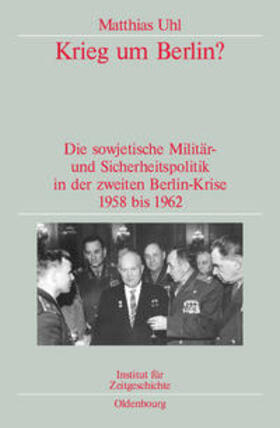 Uhl | Uhl, M: Krieg um Berlin? | Buch | 978-3-486-58542-1 | sack.de