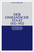 Kreiser |  Der Osmanische Staat 1300-1922 | Buch |  Sack Fachmedien