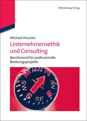 Hesseler |  Unternehmensethik und Consulting | Buch |  Sack Fachmedien
