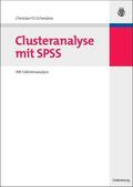 Schendera |  Clusteranalyse mit SPSS | Buch |  Sack Fachmedien