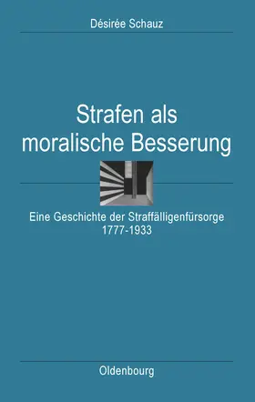 Schauz |  Strafen als moralische Besserung | Buch |  Sack Fachmedien