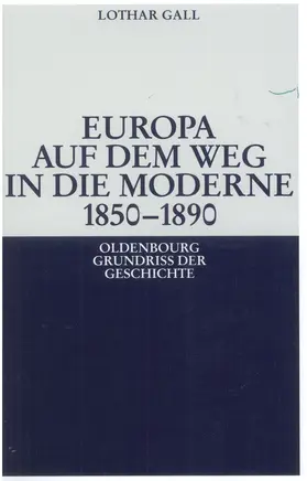 Gall |  Europa auf dem Weg in die Moderne 1850-1890 | Buch |  Sack Fachmedien