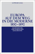 Gall |  Europa auf dem Weg in die Moderne 1850-1890 | Buch |  Sack Fachmedien