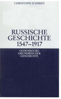 Schmidt |  Schmidt, C: Russische Geschichte 1547-1917 | Buch |  Sack Fachmedien