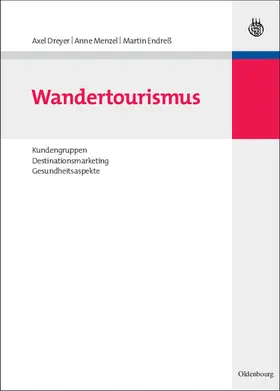 Dreyer / Endreß / Menzel | Wandertourismus | Buch | 978-3-486-58810-1 | sack.de
