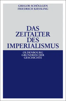 Kießling / Schöllgen | Das Zeitalter des Imperialismus | Buch | 978-3-486-58868-2 | www.sack.de