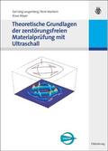 Langenberg / Mayer / Marklein |  Theoretische Grundlagen der zerstörungsfreien Materialprüfung mit Ultraschall | Buch |  Sack Fachmedien
