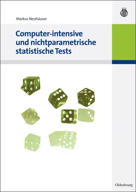 Neuhäuser | Computer-intensive und nichtparametrische statistische Tests | Buch | 978-3-486-58885-9 | www.sack.de