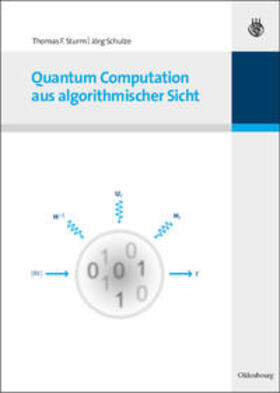 Schulze / Sturm | Quantum Computation aus algorithmischer Sicht | Buch | 978-3-486-58914-6 | sack.de