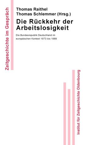 Schlemmer / Raithel |  Die Rückkehr der Arbeitslosigkeit | Buch |  Sack Fachmedien