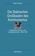 Gestwa |  Die Stalinschen Großbauten des Kommunismus | Buch |  Sack Fachmedien