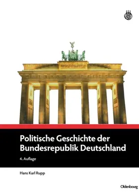 Rupp | Politische Geschichte der Bundesrepublik Deutschland | Buch | 978-3-486-59024-1 | www.sack.de