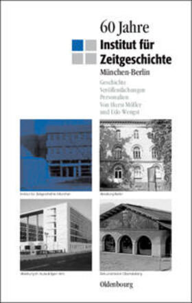 Wengst / Möller |  60 Jahre Institut für Zeitgeschichte München - Berlin | Buch |  Sack Fachmedien