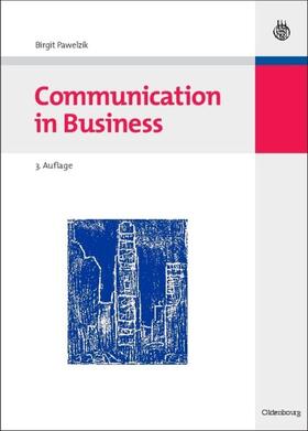 Pawelzik | Communication in Business | Buch | 978-3-486-59049-4 | sack.de