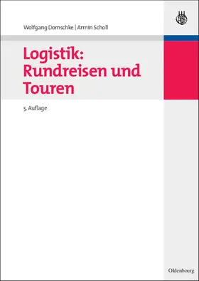 Scholl / Domschke |  Logistik: Rundreisen und Touren | Buch |  Sack Fachmedien