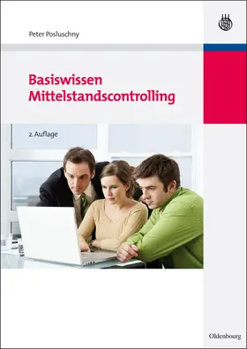 Posluschny | Basiswissen Mittelstandscontrolling | Buch | 978-3-486-59102-6 | sack.de