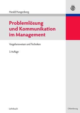 Hungenberg | Problemlösung und Kommunikation im Management | Buch | 978-3-486-59134-7 | sack.de