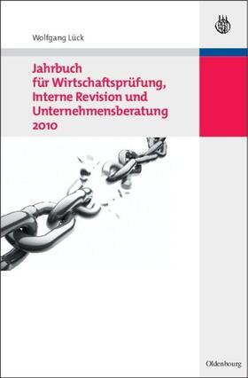 Lück |  Jahrbuch für Wirtschaftsprüfung, Interne Revision und Unternehmensberatung 2010 | Buch |  Sack Fachmedien