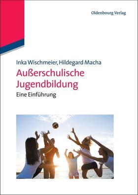 Macha / Wischmeier | Außerschulische Jugendbildung | Buch | 978-3-486-59197-2 | sack.de