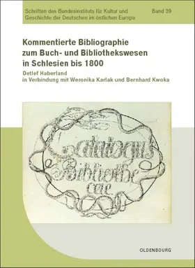 Haberland |  Kommentierte Bibliographie zum Buch- und Bibliothekswesen in Schlesien bis 1800 | Buch |  Sack Fachmedien