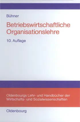 Bühner |  Betriebswirtschaftliche Organisationslehre | eBook | Sack Fachmedien