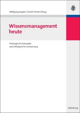Jaspers / Fischer |  Wissensmanagement heute | eBook | Sack Fachmedien