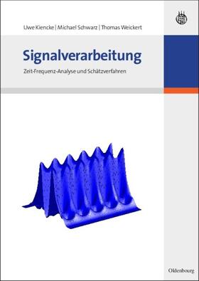 Kiencke / Schwarz / Weickert | Signalverarbeitung | E-Book | sack.de