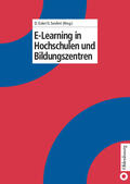 Seufert / Euler |  E-Learning in Hochschulen und Bildungszentren | eBook | Sack Fachmedien