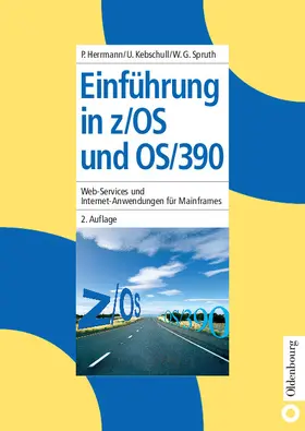 Herrmann / Spruth / Kebschull |  Einführung in z/OS und OS/390 | eBook | Sack Fachmedien