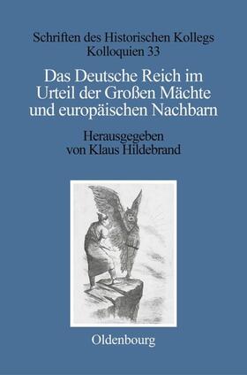 Hildebrand | Das Deutsche Reich im Urteil der Großen Mächte und europäischen Nachbarn (1871–1945) | E-Book | sack.de