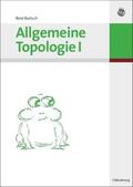 Bartsch |  Allgemeine Topologie I | eBook | Sack Fachmedien