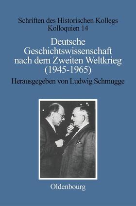 Schulin |  Deutsche Geschichtswissenschaft nach dem Zweiten Weltkrieg (1945–1965) | eBook | Sack Fachmedien