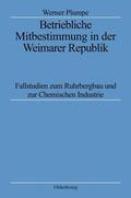 Plumpe |  Betriebliche Mitbestimmung in der Weimarer Republik | eBook | Sack Fachmedien