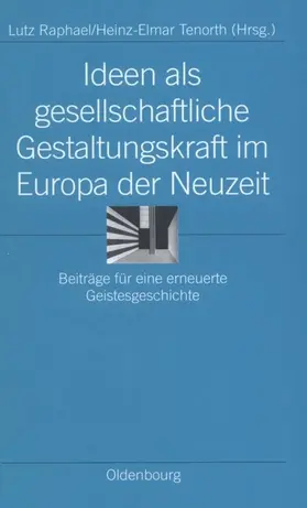 Raphael / Tenorth |  Ideen als gesellschaftliche Gestaltungskraft im Europa der Neuzeit | eBook | Sack Fachmedien