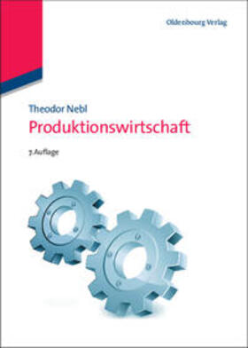 Nebl | Produktionswirtschaft | Buch | 978-3-486-59669-4 | sack.de