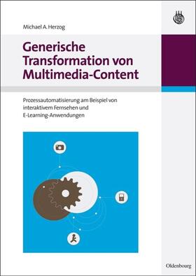Herzog | Generische Transformation von Multimedia-Content | Buch | sack.de