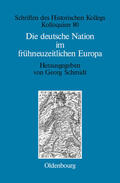 Schmidt |  Die deutsche Nation im frühneuzeitlichen Europa | Buch |  Sack Fachmedien