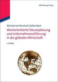 Bach / Wuntsch |  Wertorientierte Steuerplanung und Unternehmensführung in der globalen Wirtschaft | Buch |  Sack Fachmedien