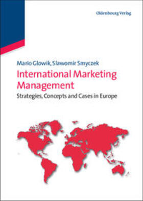 Smyczek / Glowik | International Marketing Management | Buch | 978-3-486-59749-3 | sack.de