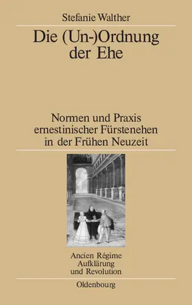 Walther |  Die (Un-)Ordnung der Ehe | Buch |  Sack Fachmedien
