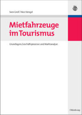 Groß / Stengel | Mietfahrzeuge im Tourismus | Buch | 978-3-486-59774-5 | sack.de