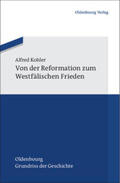 Kohler |  Von der Reformation zum Westfälischen Frieden | Buch |  Sack Fachmedien