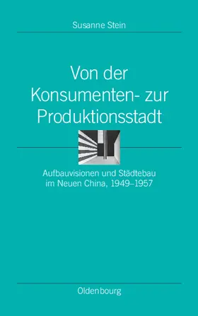 Stein |  Von der Konsumenten- zur Produktionsstadt | Buch |  Sack Fachmedien