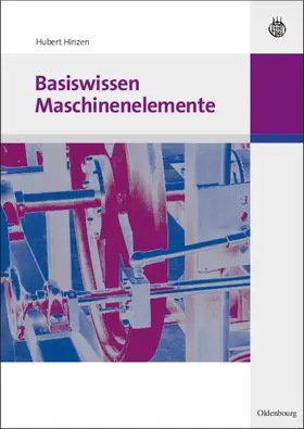 Hinzen |  Basiswissen Maschinenelemente | eBook | Sack Fachmedien