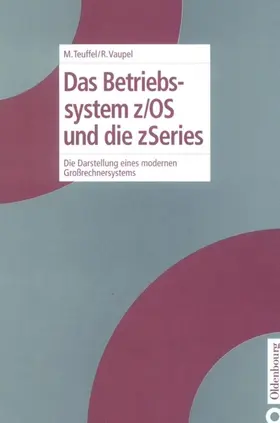 Teuffel / Vaupel |  Das Betriebssystem z/OS und die zSeries | eBook | Sack Fachmedien